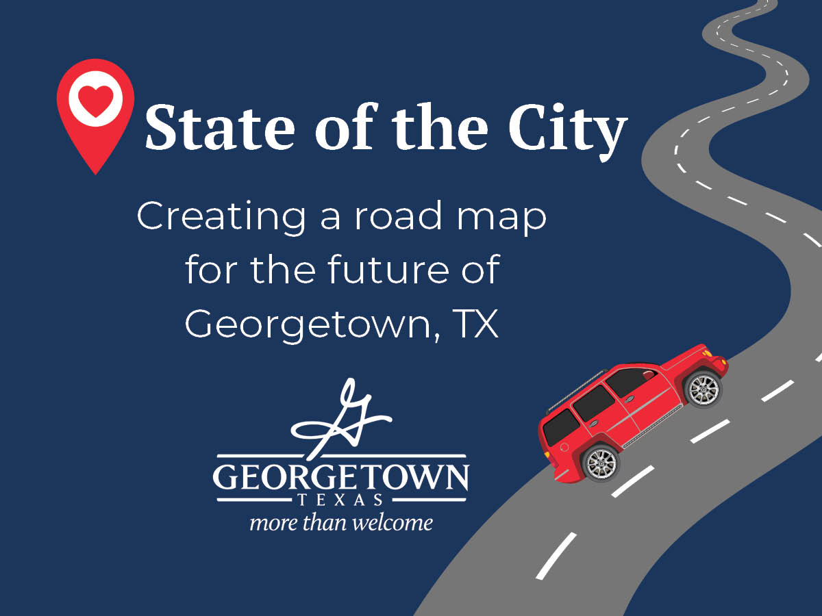 "Estado de la ciudad: Creando una hoja de ruta para el futuro de Georgetown, TX" texto en un gráfico con la conducción de automóviles en una carretera ventosa.