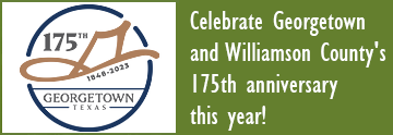 image: Celebrate Georgetown and Williamson County's 175th anniversary this year!