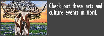 image: Check out these arts and 
culture events in April .